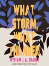 What storm, what thunder